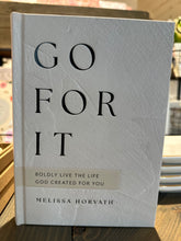 Load image into Gallery viewer, Go For It: 90 Devotions to Boldly Live the Life God Created