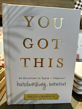 Load image into Gallery viewer, You Got This: 90 Devotions to Empower Hardworking Women