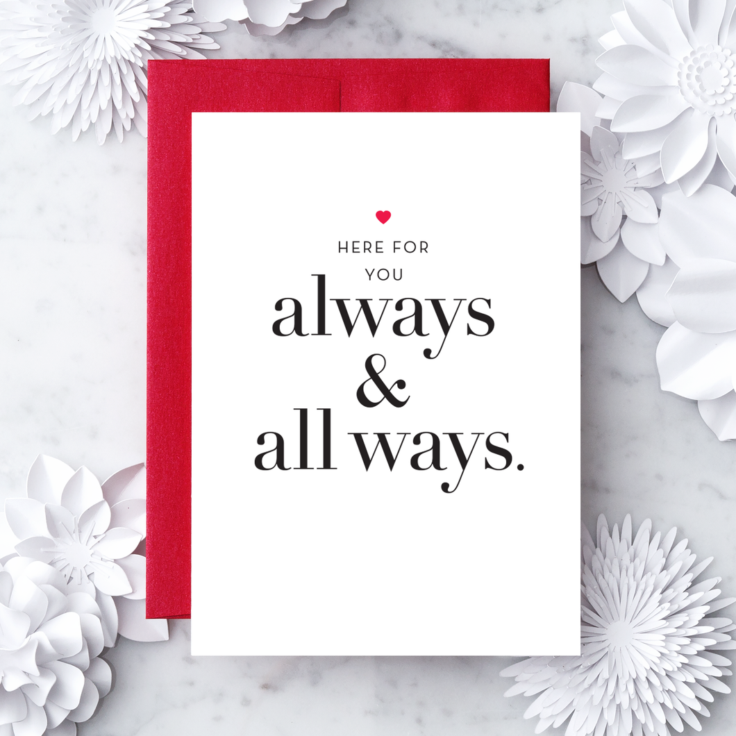 “Here for you - Always and All Ways