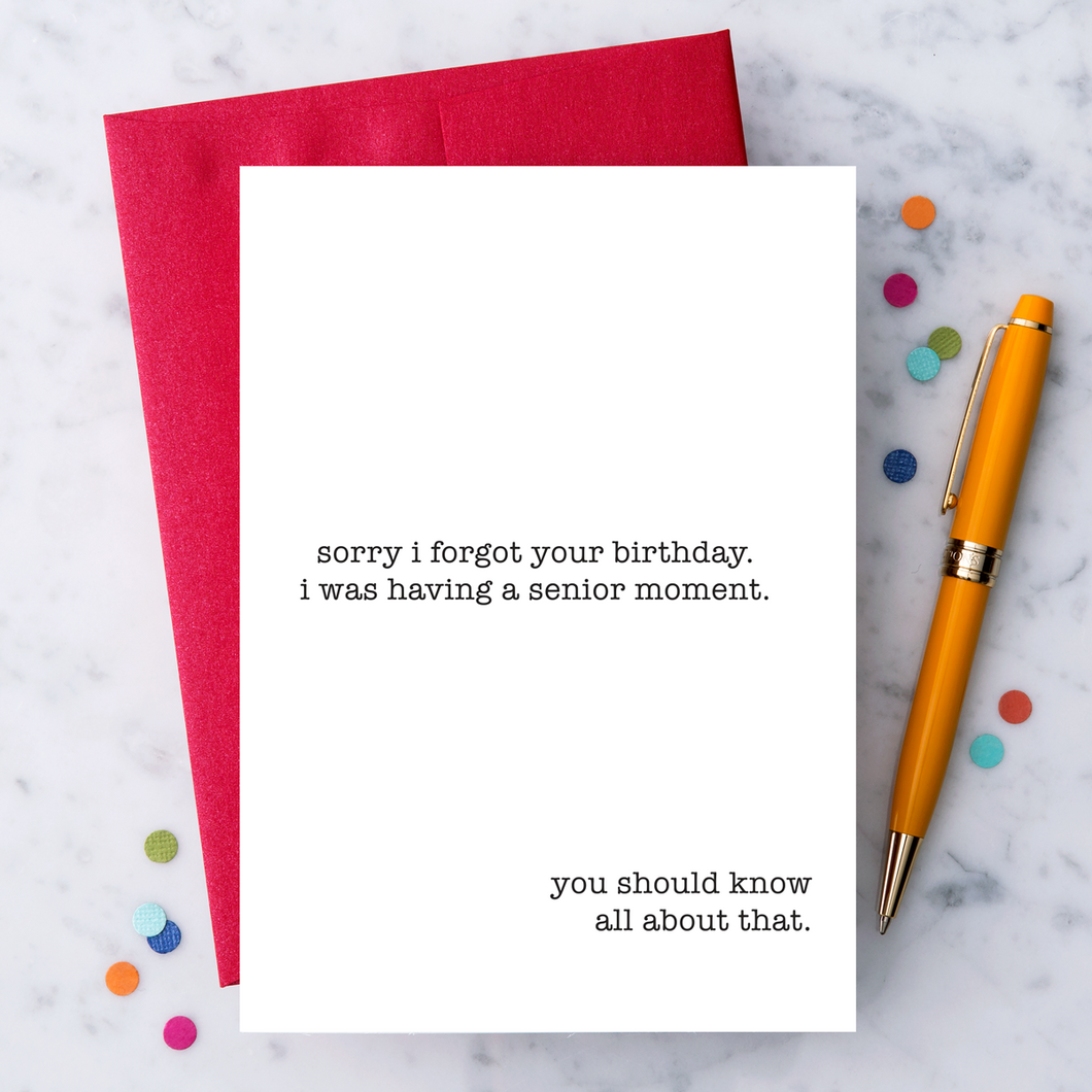 “Sorry I forgot your Birthday