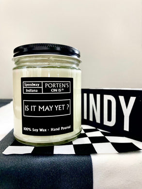 Is it May yet? soy candle in a 7.5 oz clear jar with black label and black lid.  Celebrate the countdown to the Indy 500! 