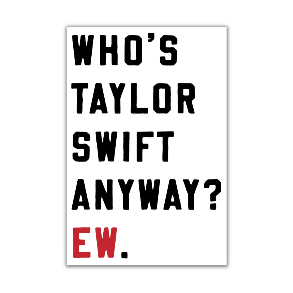 Taylor Swift Eras Tour Sticker - Who's Taylor Swift?