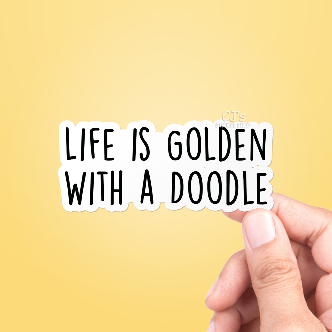 Life Is Golden With A Doodle Sticker Vinyl Sticker