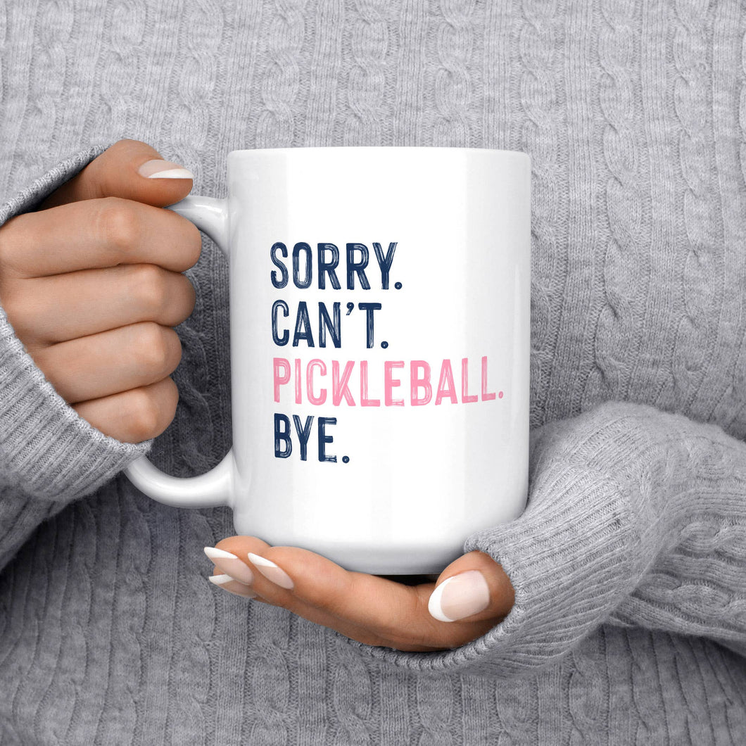 Sorry Can't Pickleball Bye Mug