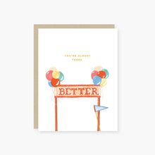 Load image into Gallery viewer, Get well card says: You&#39;re almost there, with a banner that says BETTER with balloons
