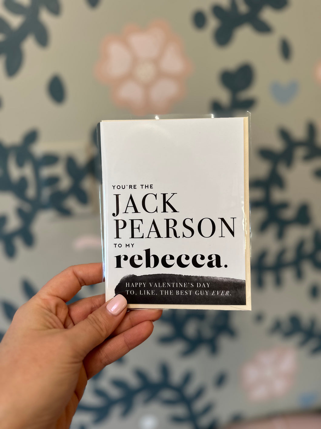 You're the Jack Pearson to my Rebecca Greeting Card